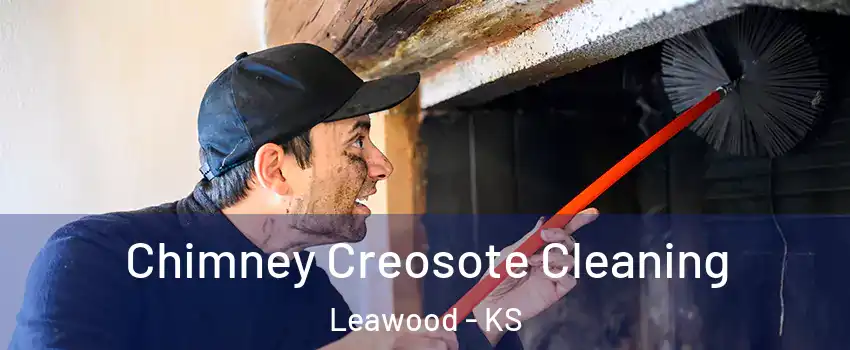  Chimney Creosote Cleaning Leawood - KS