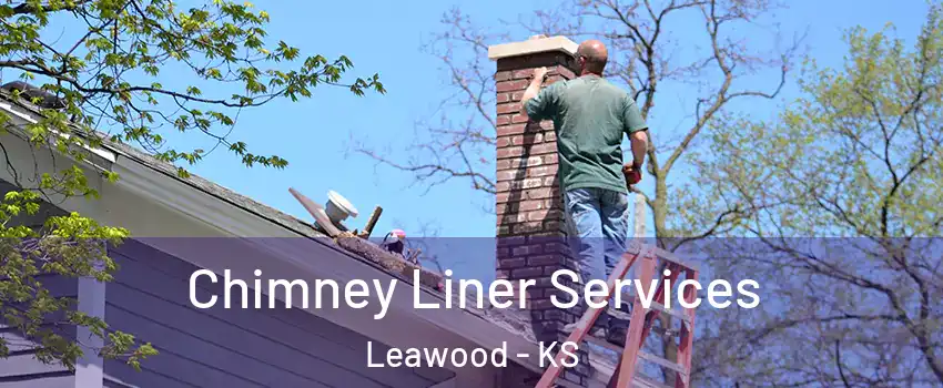  Chimney Liner Services Leawood - KS
