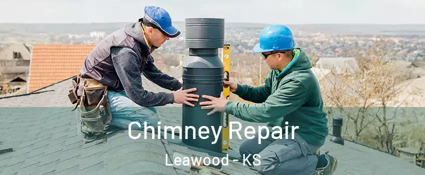  Chimney Repair Leawood - KS