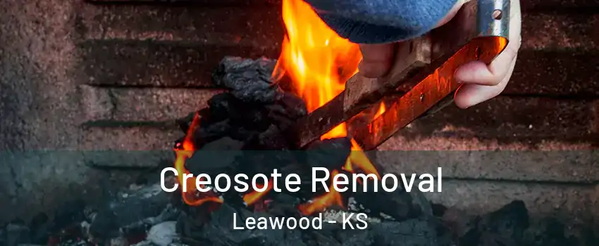  Creosote Removal Leawood - KS