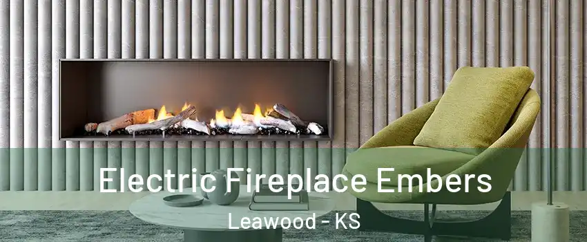  Electric Fireplace Embers Leawood - KS
