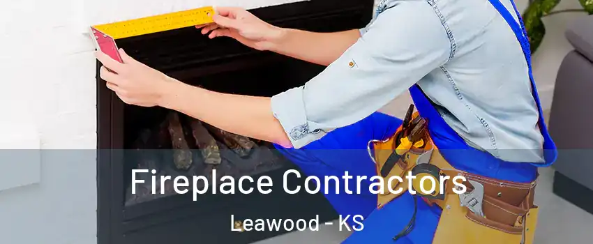 Fireplace Contractors Leawood - KS