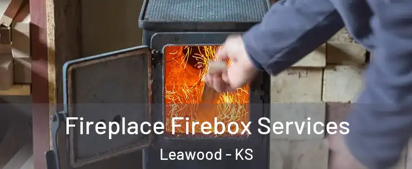  Fireplace Firebox Services Leawood - KS