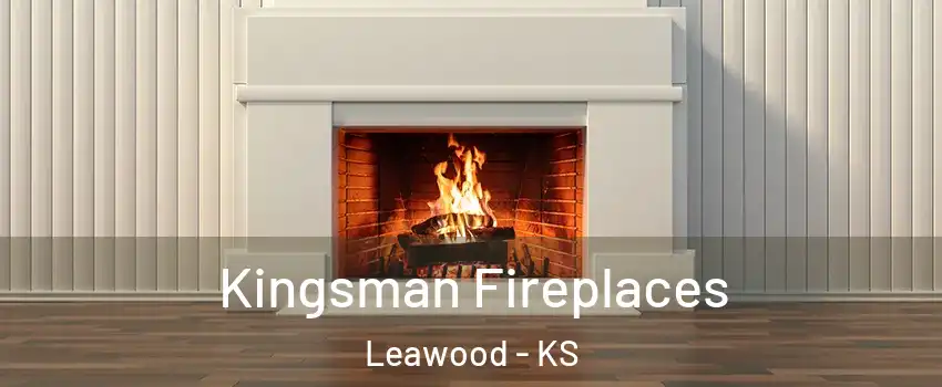  Kingsman Fireplaces Leawood - KS